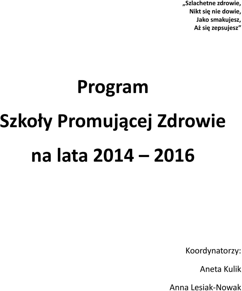 Szkoły Promującej Zdrowie na lata 2014