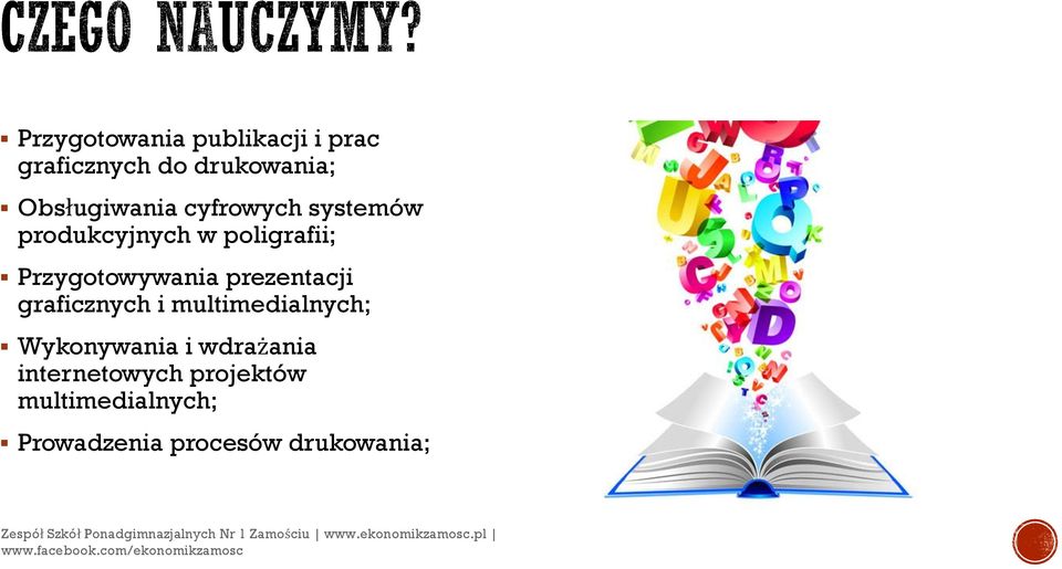 multimedialnych; Wykonywania i wdrażania internetowych projektów multimedialnych;