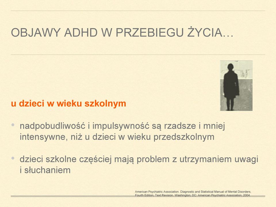 utrzymaniem uwagi i słuchaniem American Psychiatric Association.