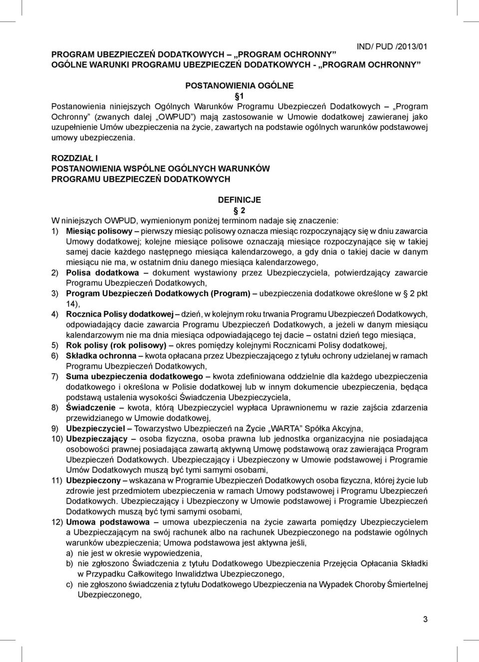 podstawie ogólnych warunków podstawowej umowy ubezpieczenia.