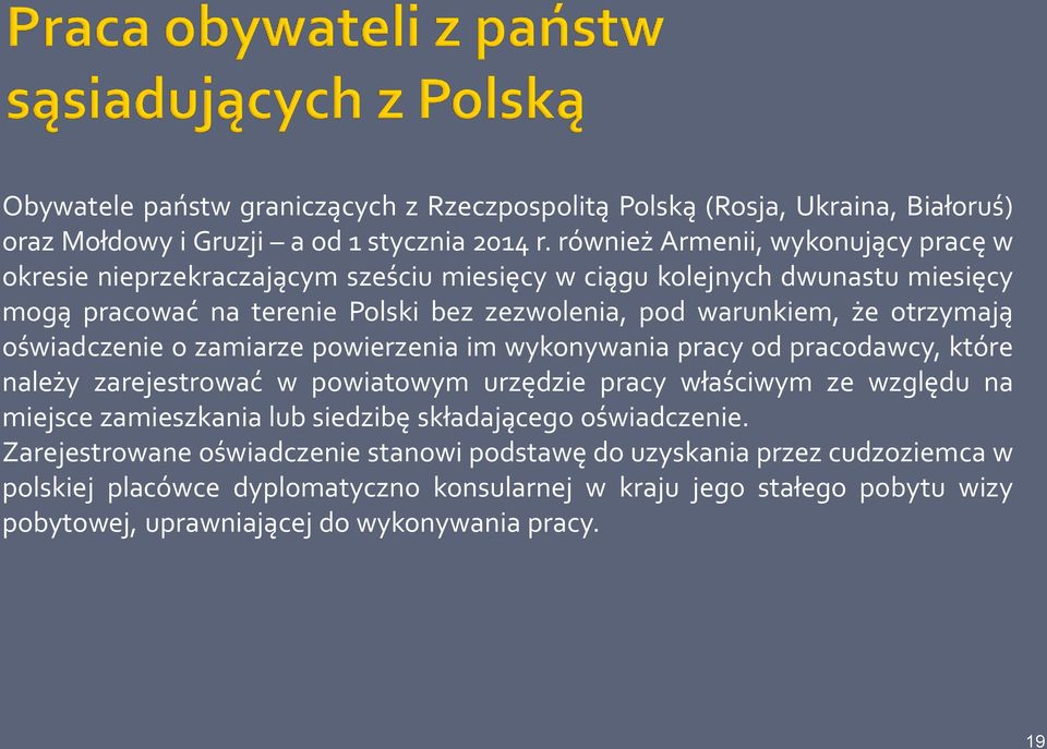 otrzymają oświadczenie o zamiarze powierzenia im wykonywania pracy od pracodawcy, które należy zarejestrować w powiatowym urzędzie pracy właściwym ze względu na miejsce zamieszkania