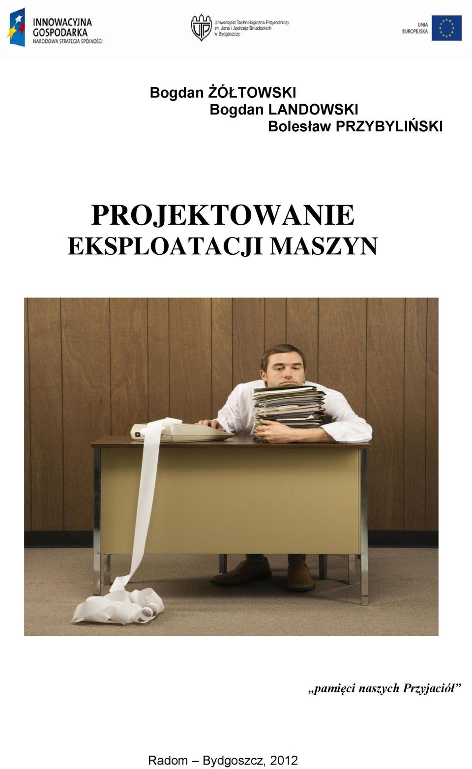 PROJEKTOWANIE EKSPLOATACJI MASZYN