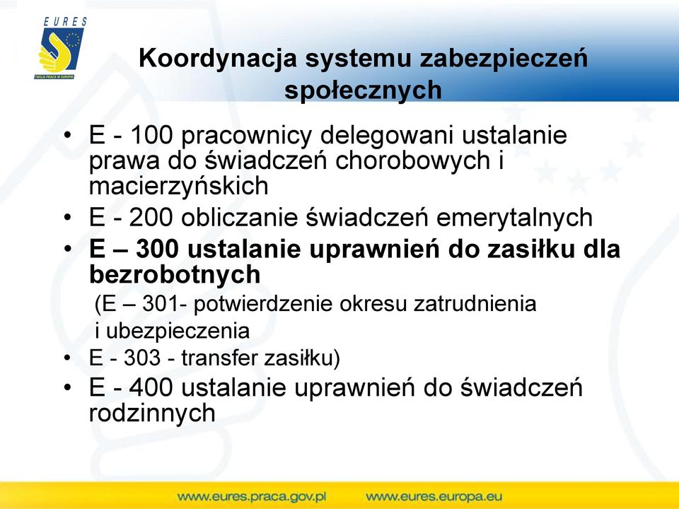 ustalanie uprawnień do zasiłku dla bezrobotnych (E 301- potwierdzenie okresu zatrudnienia i