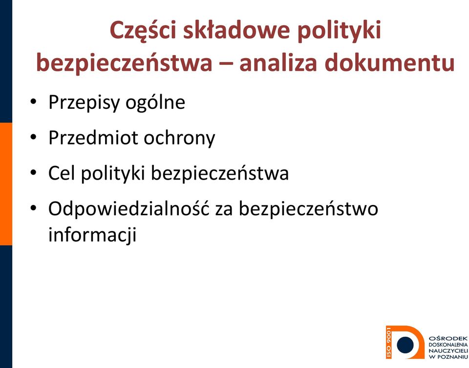 Przedmiot ochrony Cel polityki