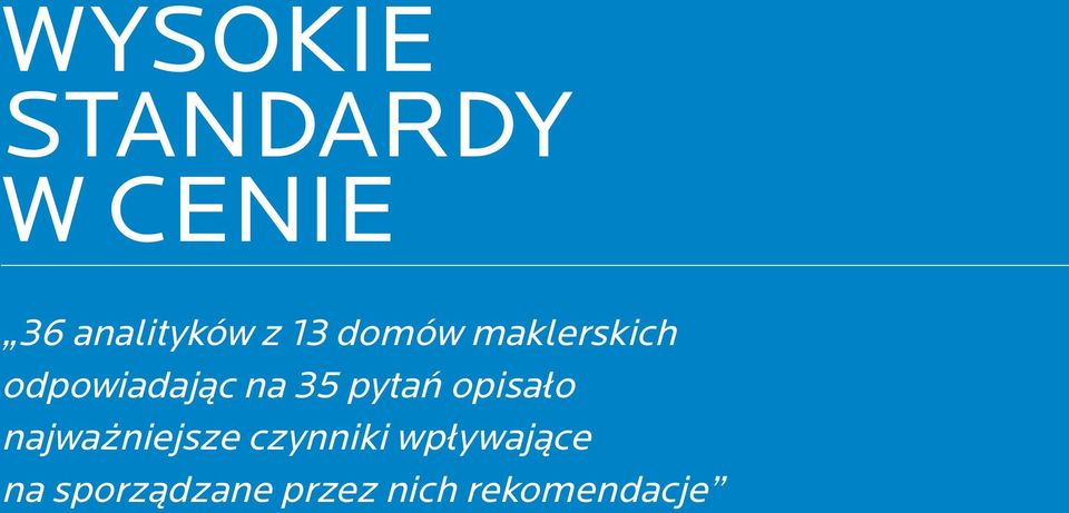 pytań opisało najważniejsze czynniki