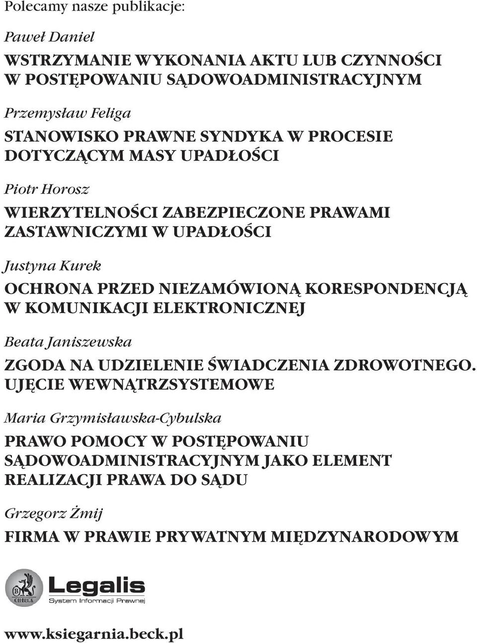 NIEZAMÓWIONĄ KORESPONDENCJĄ W KOMUNIKACJI ELEKTRONICZNEJ Beata Janiszewska ZGODA NA UDZIELENIE ŚWIADCZENIA ZDROWOTNEGO.