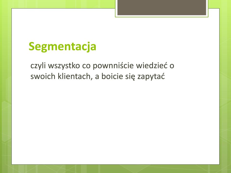 wiedzieć o swoich