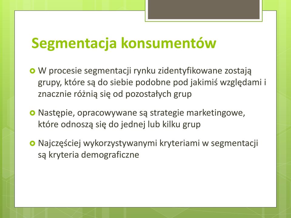 grup Następie, opracowywane są strategie marketingowe, które odnoszą się do jednej lub