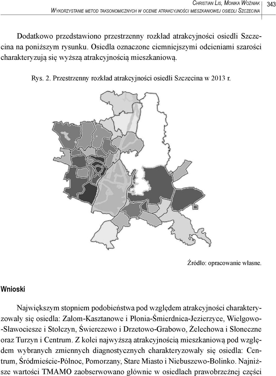 Przestrzenny rozkład atrakcyjności osiedli Szczecina w 2013 r. Źródło: opracowanie własne.