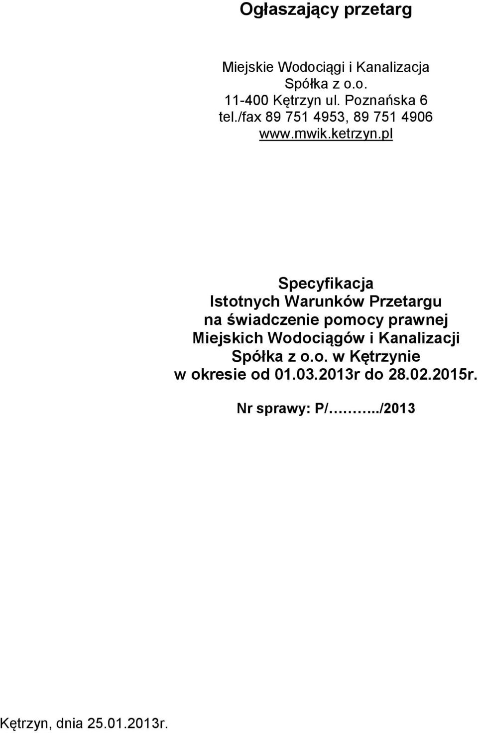 pl Specyfikacja Istotnych Warunków Przetargu na świadczenie pomocy prawnej Miejskich
