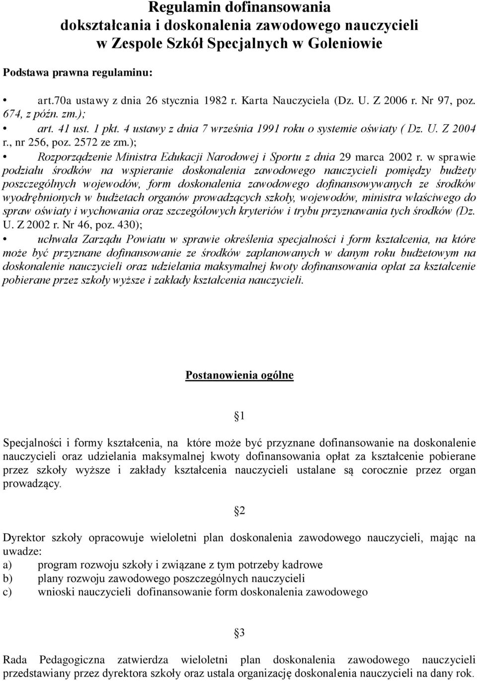 ); Rozporządzenie Ministra Edukacji Narodowej i Sportu z dnia 29 marca 2002 r.