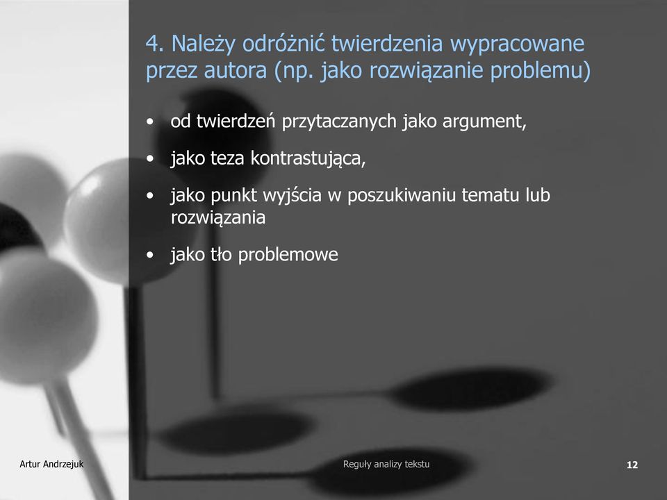 argument, jako teza kontrastująca, jako punkt wyjścia w