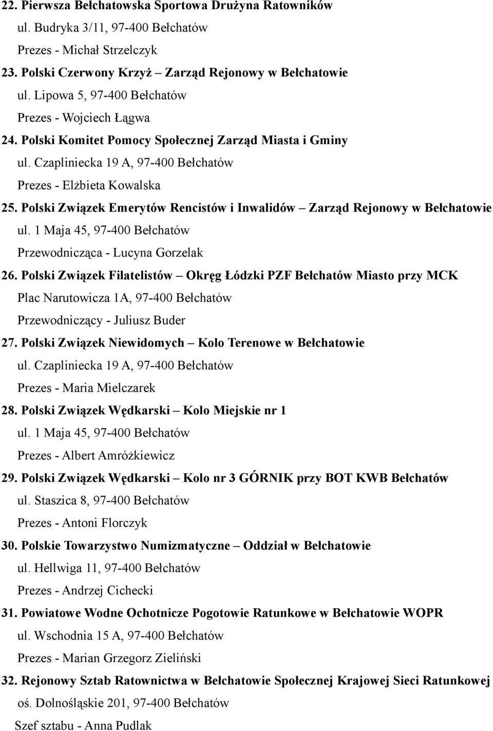 Polski Związek Emerytów Rencistów i Inwalidów Zarząd Rejonowy w Bełchatowie Przewodnicząca - Lucyna Gorzelak 26.