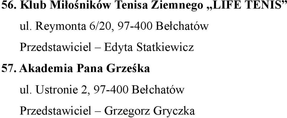 Edyta Statkiewicz 57. Akademia Pana Grześka ul.