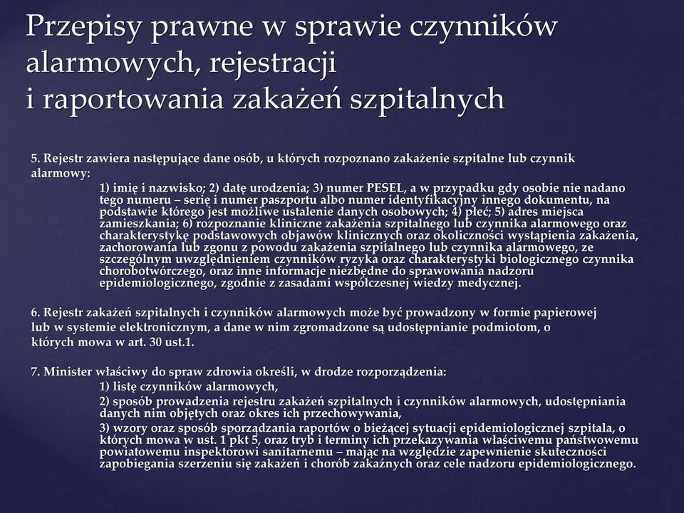 numeru serię i numer paszportu albo numer identyfikacyjny innego dokumentu, na podstawie którego jest możliwe ustalenie danych osobowych; 4) płeć; 5) adres miejsca zamieszkania; 6) rozpoznanie