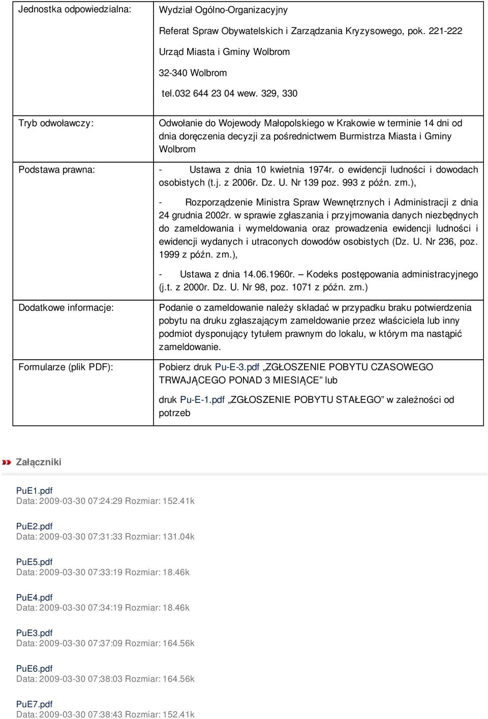 w sprawie zgłaszania i przyjmowania danych niezbędnych do zameldowania i wymeldowania oraz prowadzenia ewidencji ludności i ewidencji wydanych i utraconych dowodów osobistych (Dz. U. Nr 236, poz.