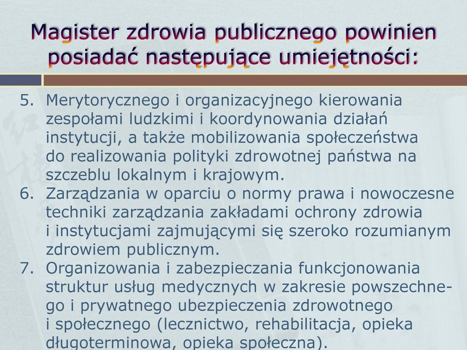 Zarządzania w oparciu o normy prawa i nowoczesne techniki zarządzania zakładami ochrony zdrowia i instytucjami zajmującymi się szeroko rozumianym