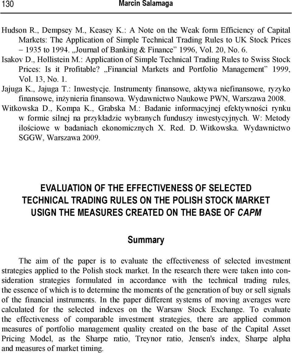 Financial Markets and Portfolio Management 1999, Vol. 13, No. 1. Jajuga K., Jajuga T.: Inwestycje. Instrumenty finansowe, aktywa niefinansowe, ryzyko finansowe, inżynieria finansowa.