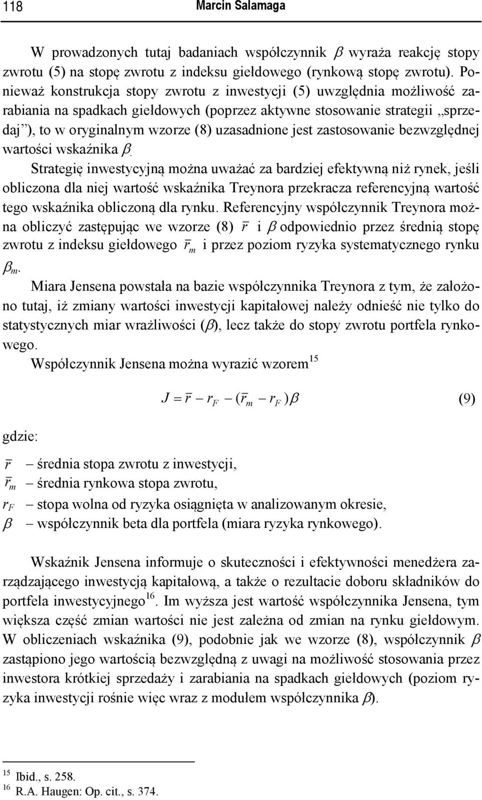 jest zastosowanie bezwzględnej wartości wskaźnika β.
