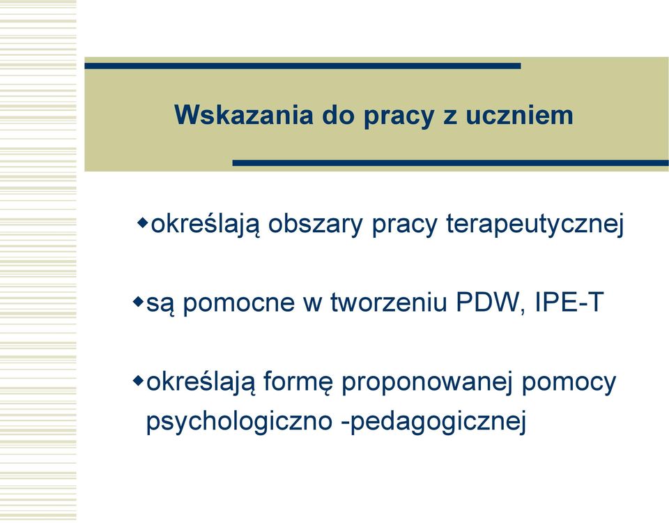 tworzeniu PDW, IPE-T określają formę