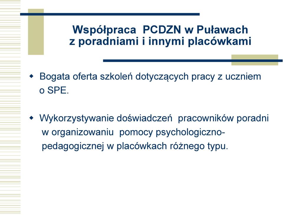 Wykorzystywanie doświadczeń pracowników poradni w