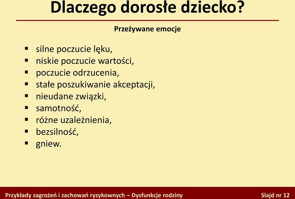 wartości, poczucie odrzucenia, stałe poszukiwanie