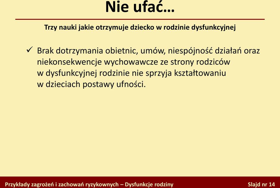 oraz niekonsekwencje wychowawcze ze strony rodziców w