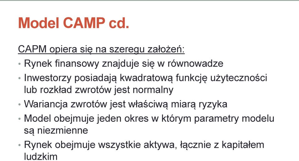 Inwestorzy posiadają kwadratową funkcję użyteczności lub rozkład zwrotów jest normalny
