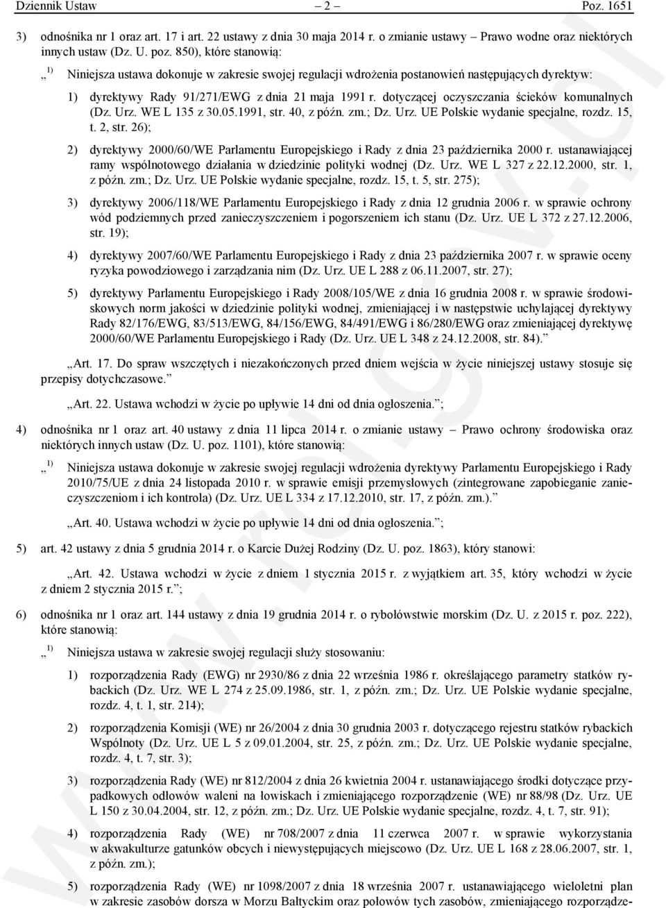 dotyczącej oczyszczania ścieków komunalnych (Dz. Urz. WE L 135 z 30.05.1991, str. 40, z późn. zm.; Dz. Urz. UE Polskie wydanie specjalne, rozdz. 15, t. 2, str.