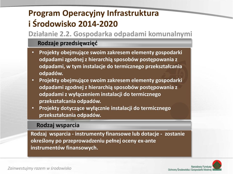 postępowania z odpadami, w tym instalacje do termicznego przekształcania odpadów.