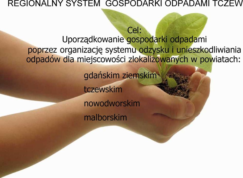 systemu odzysku i unieszkodliwiania odpadów dla miejscowości
