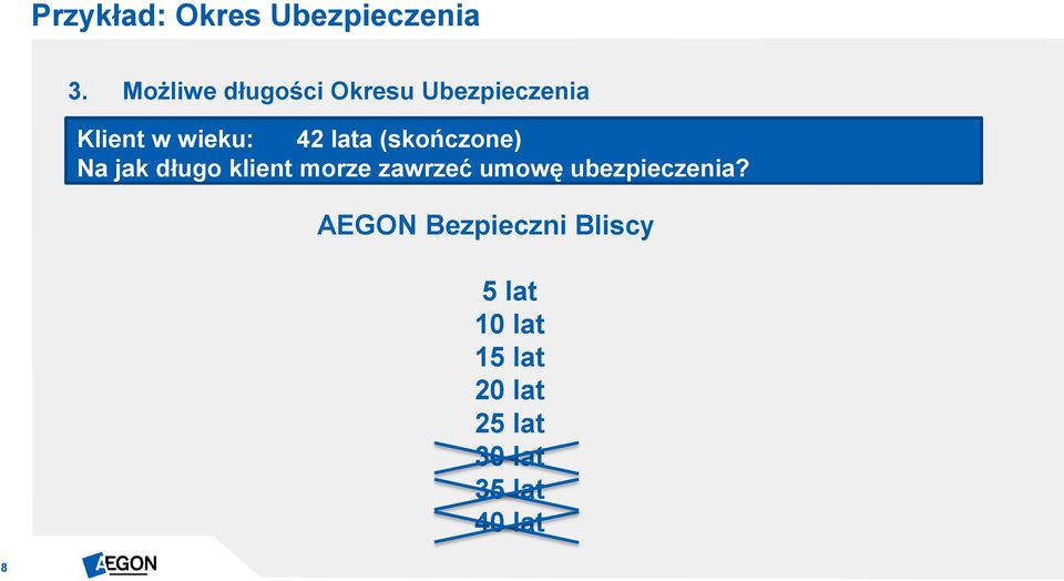 lata (skończone) Na jak długo klient morze zawrzeć umowę