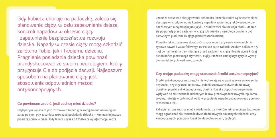 Najlepszym sposobem na planowanie ciąży jest stosowanie odpowiednich metod antykoncepcyjnych. Co powinnam zrobić, jeśli zechcę mieć dziecko?