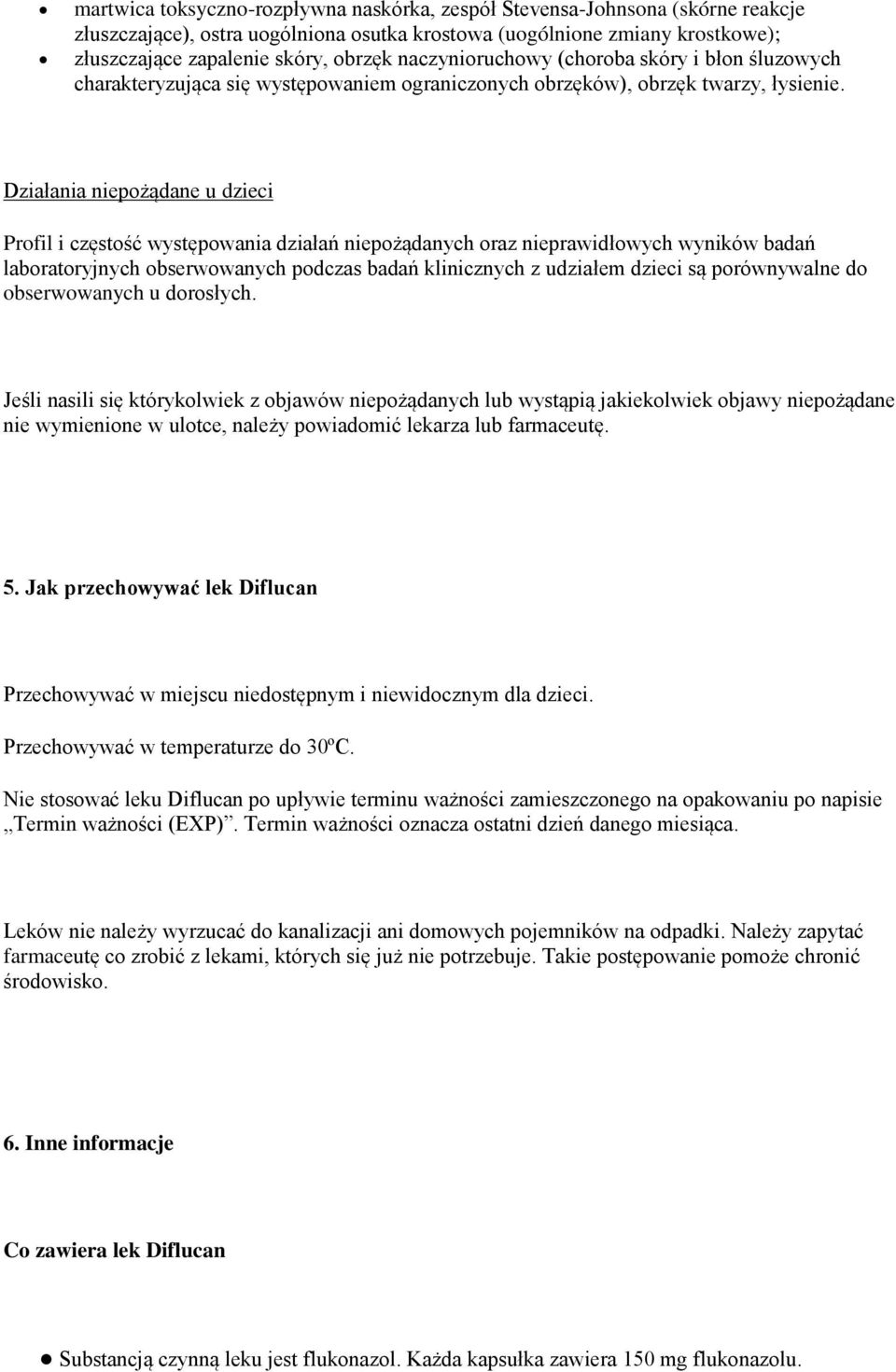 Działania niepożądane u dzieci Profil i częstość występowania działań niepożądanych oraz nieprawidłowych wyników badań laboratoryjnych obserwowanych podczas badań klinicznych z udziałem dzieci są