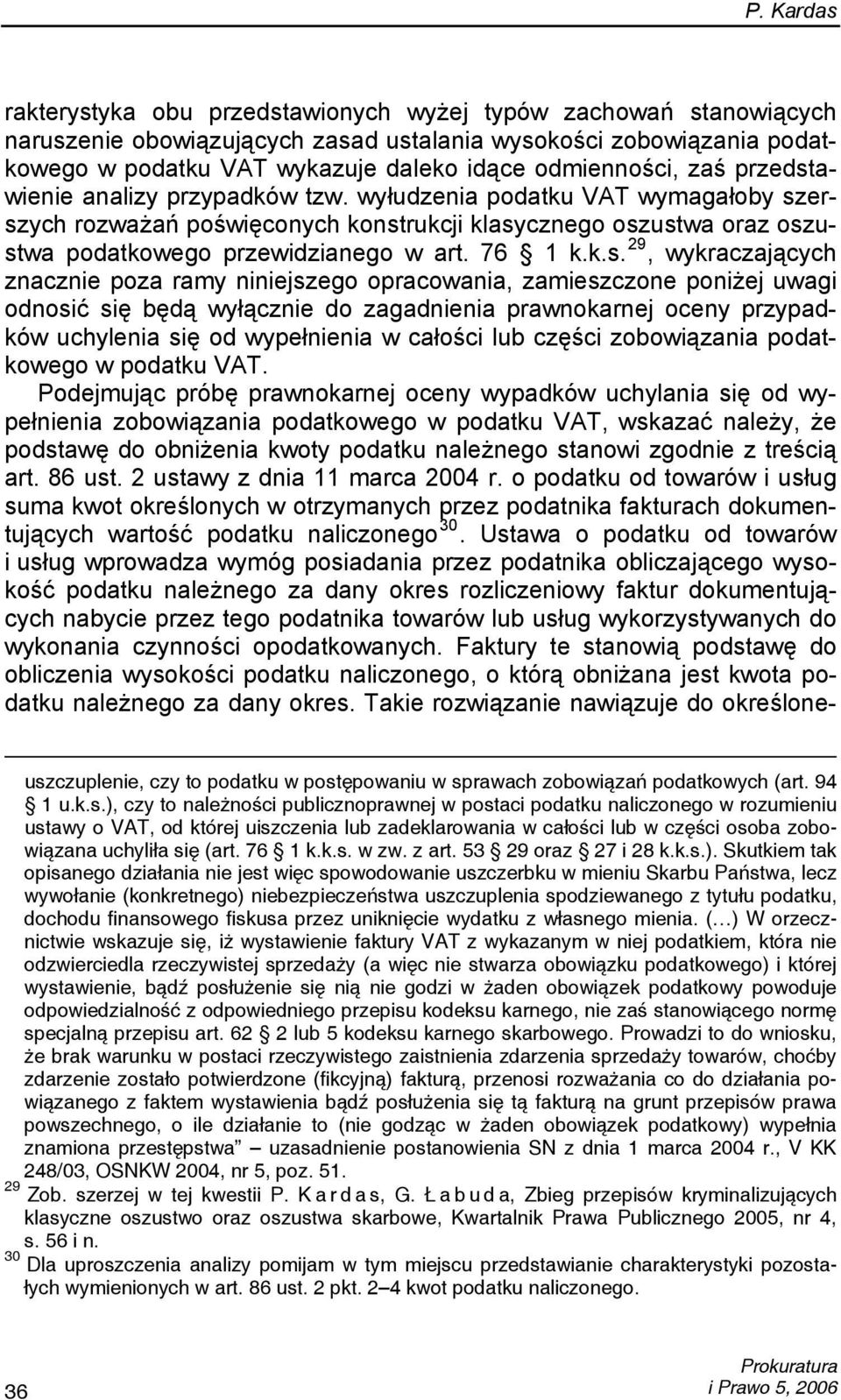 wyłudzenia podatku VAT wymagałoby sz