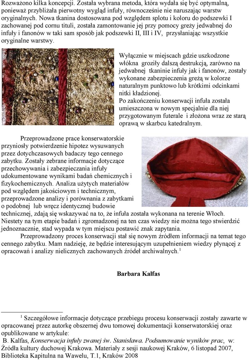 podszewki II, III i IV, przysłaniając wszystkie oryginalne warstwy.