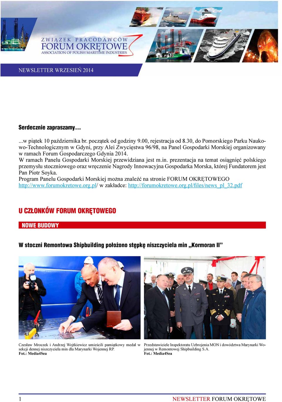 W ramach Panelu Gospodarki Morskiej przewidziana jest m.in.