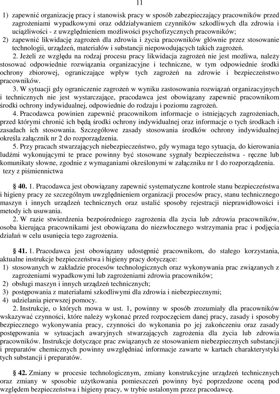 niepowodujących takich zagroŝeń. 2.