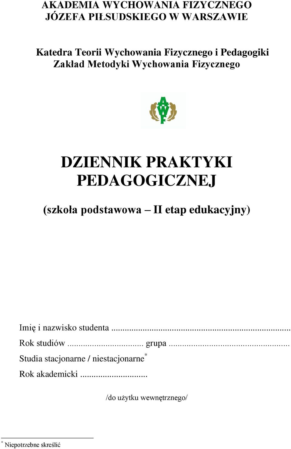 (szkoła podstawowa II etap edukacyjny) Imię i nazwisko studenta... Rok studiów... grupa.