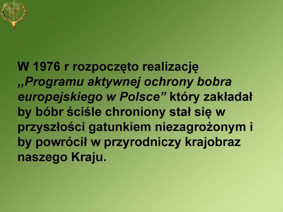 bóbr ściśle chroniony stał się w przyszłości gatunkiem