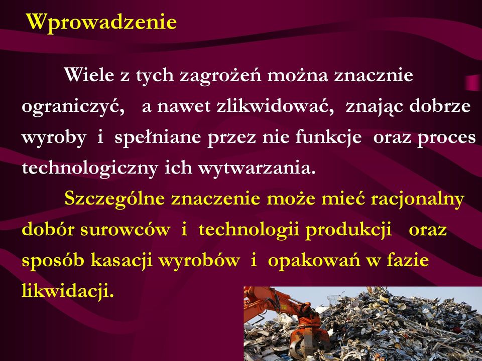 technologiczny ich wytwarzania.