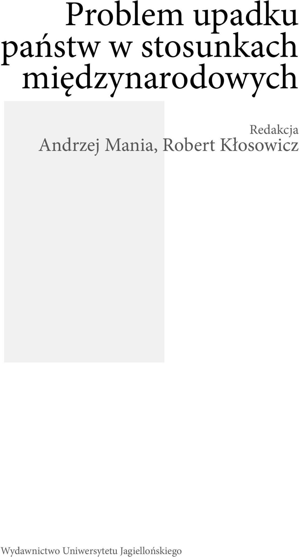 Redakcja Andrzej Mania, Robert