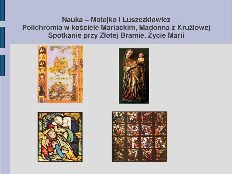 Mariackim, Madonna z Krużlowej