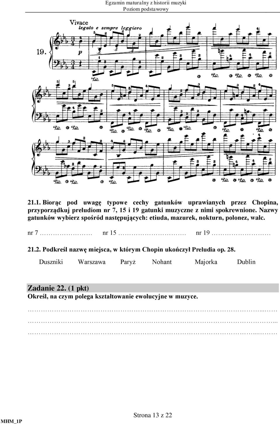 nr 7 nr 15. nr 19 21.2. Podkreśl nazwę miejsca, w którym Chopin ukończył Preludia op. 28.