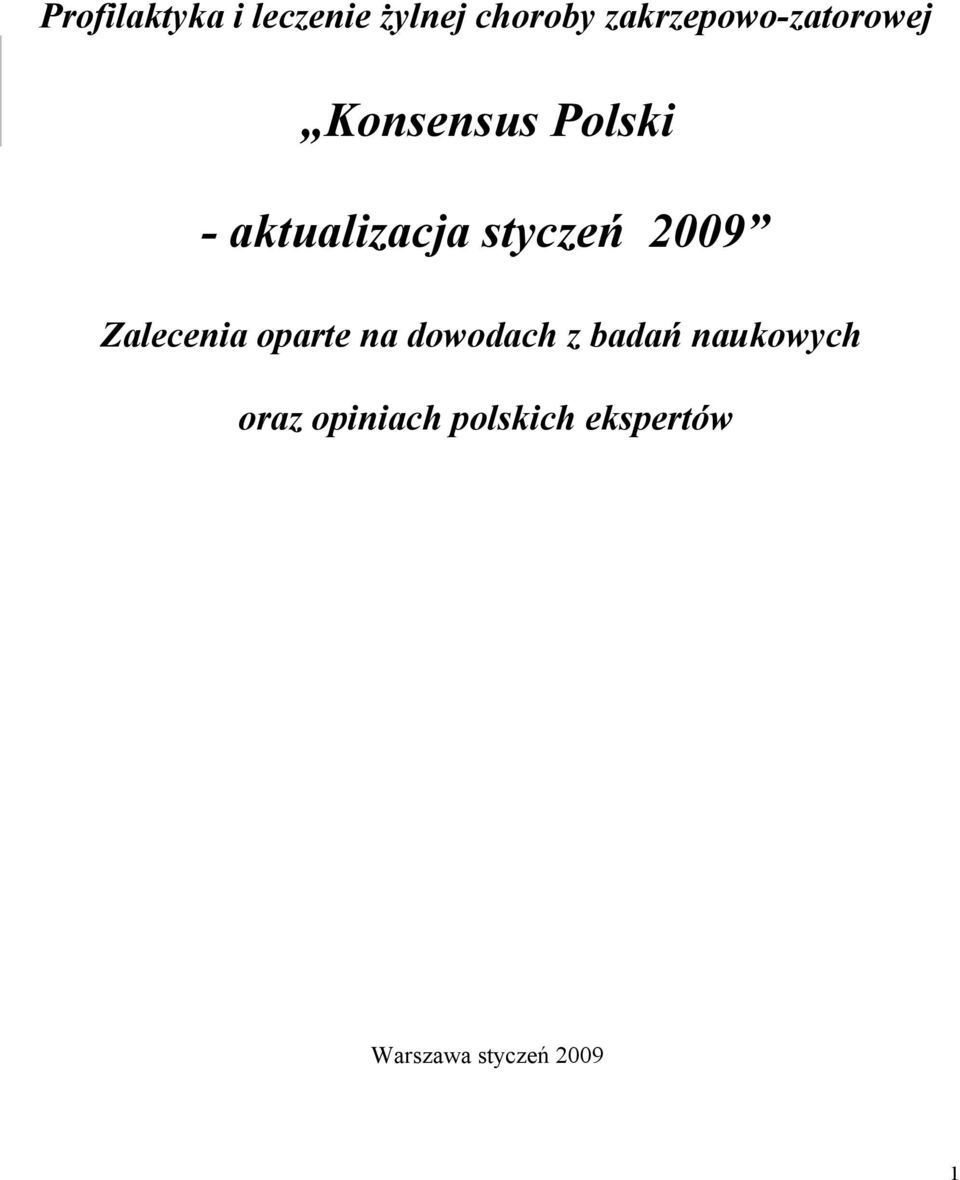 aktualizacja styczeń 2009 Zalecenia oparte na