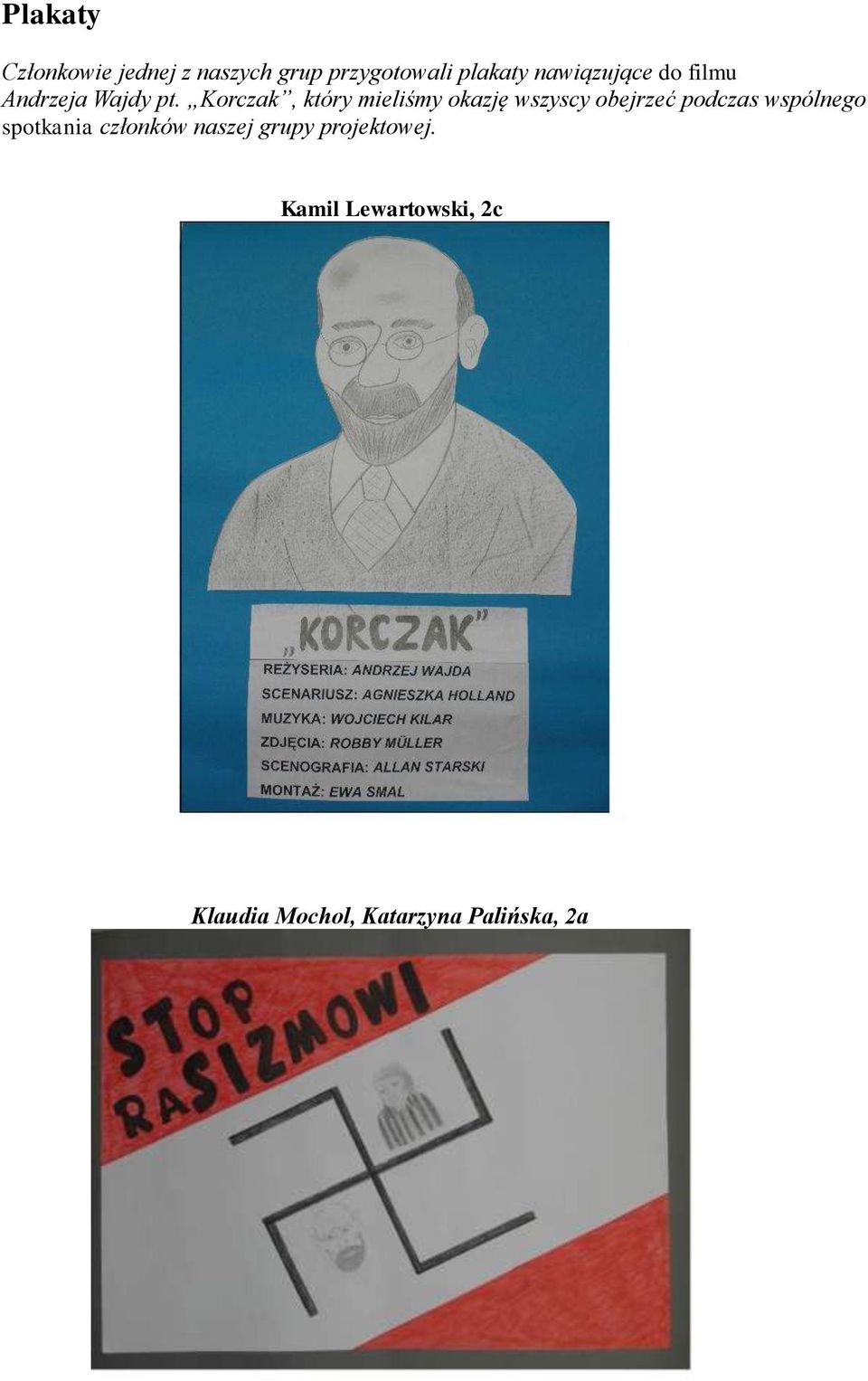 Korczak, który mieliśmy okazję wszyscy obejrzeć podczas wspólnego