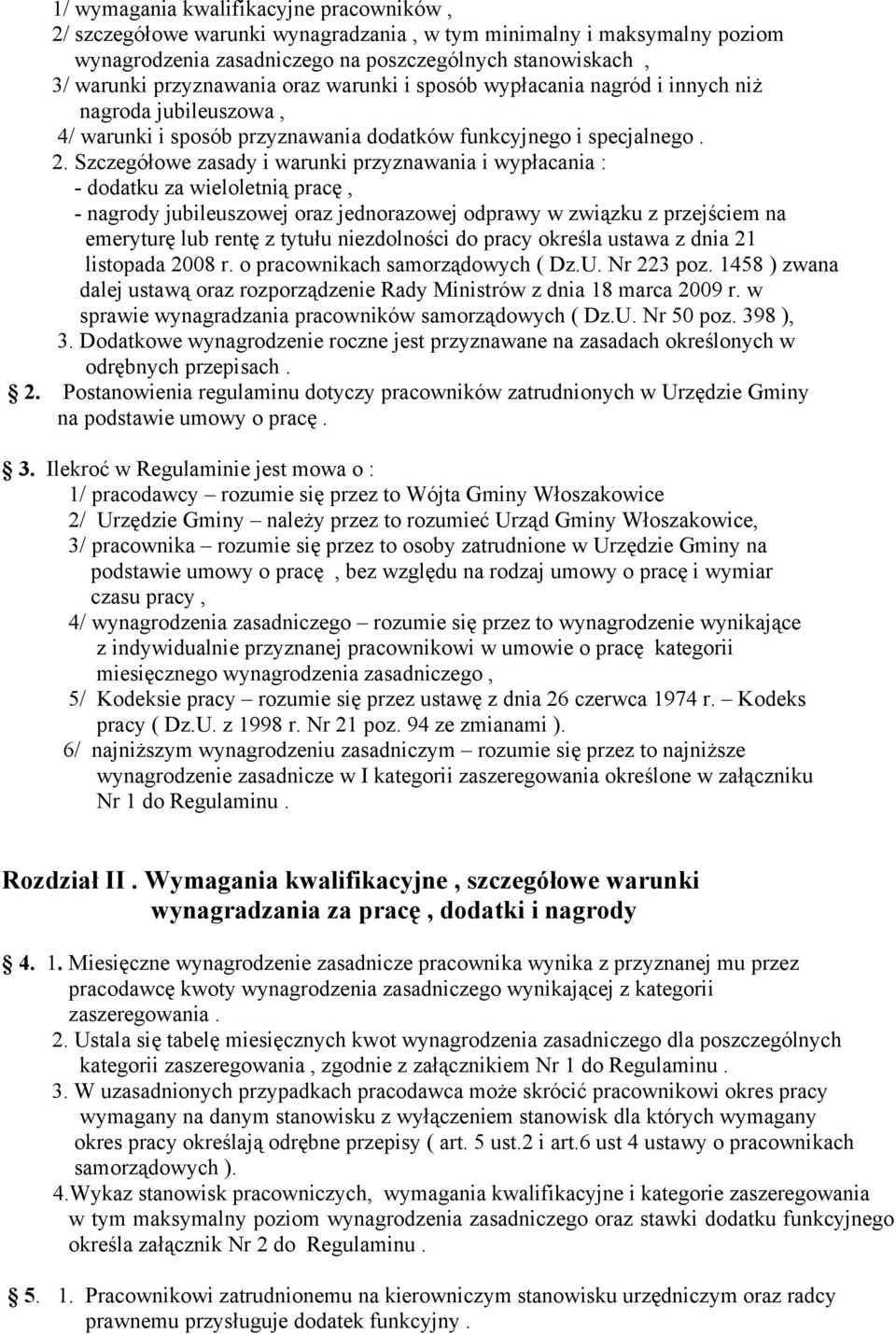 Szczegółowe zasady i warunki przyznawania i wypłacania : - dodatku za wieloletnią pracę, - nagrody jubileuszowej oraz jednorazowej odprawy w związku z przejściem na emeryturę lub rentę z tytułu