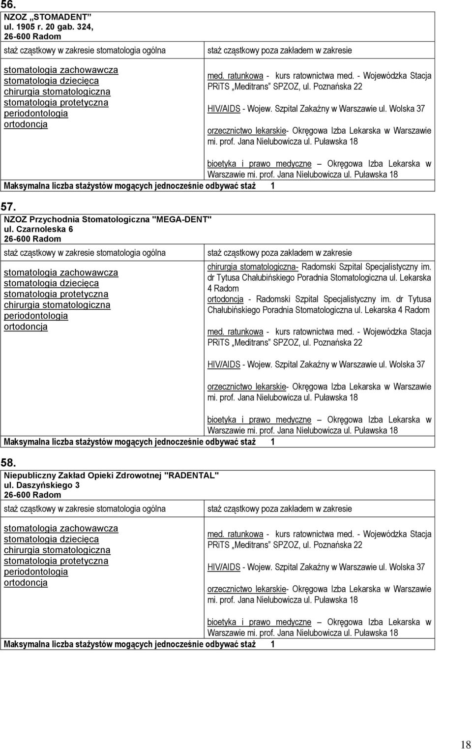 dr Tytusa Chałubińskiego Poradnia Stomatologiczna ul. Lekarska 4 Radom - Radomski Szpital Specjalistyczny im.