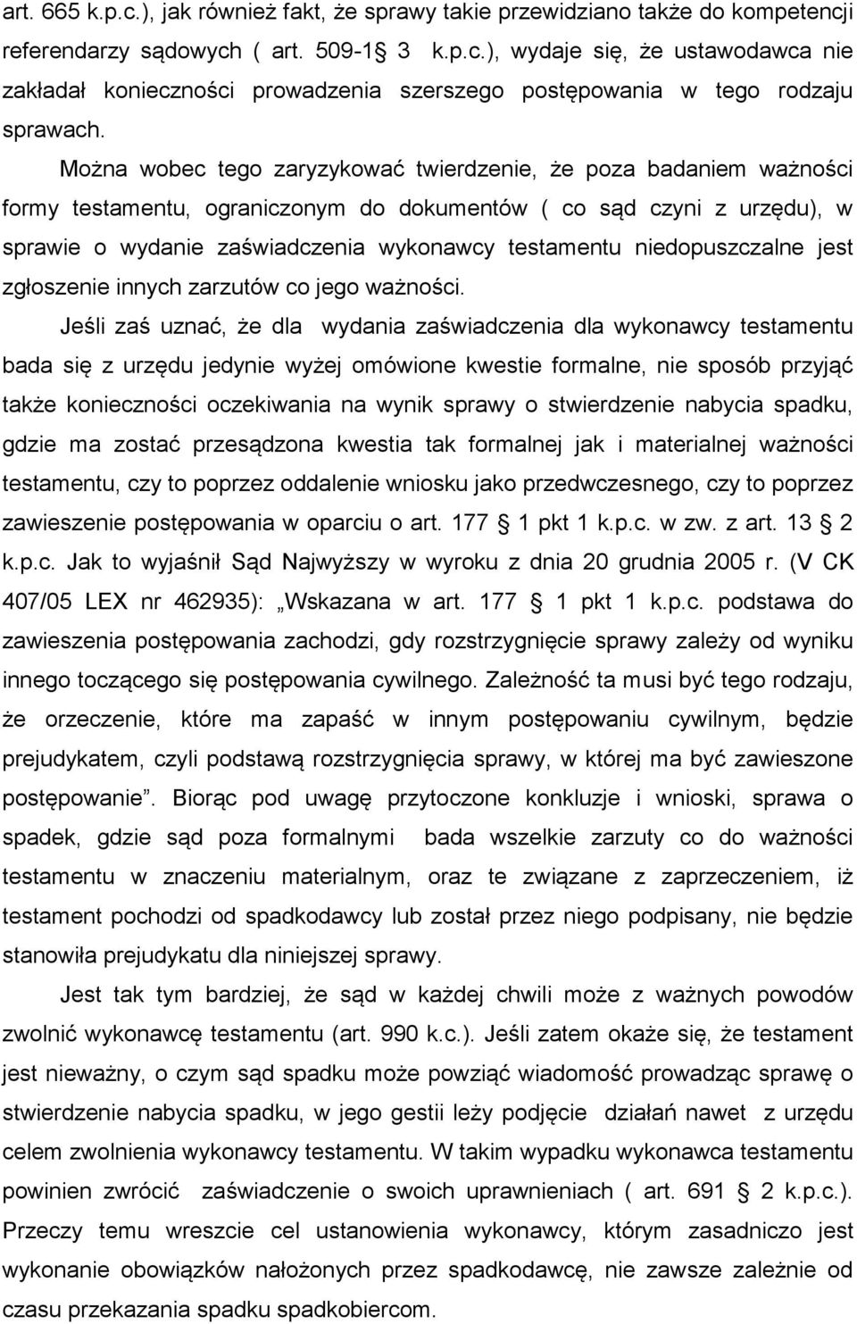 niedopuszczalne jest zgłoszenie innych zarzutów co jego ważności.