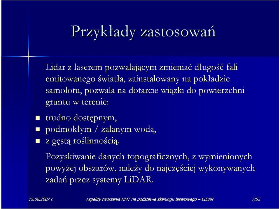 wodą, z gęstg stą roślinno linnością.